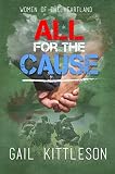 All for the Cause (Women of the Heartland Book 4) by Gail Kittleson