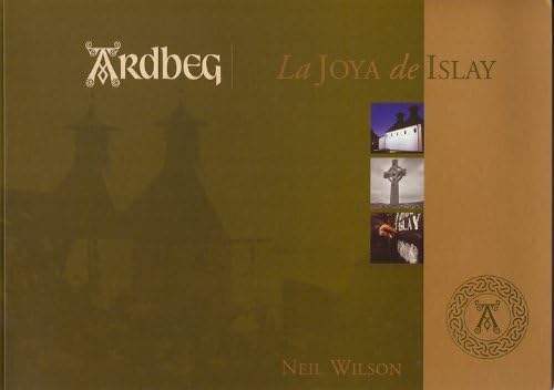 Ardbeg: La Joya De Islay (Spanish Edition)