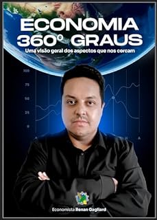 Livro Economia 360° Graus: Uma visão geral dos aspectos que nos cercam