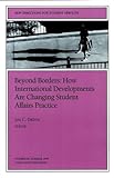 Beyond Borders: How International Developments are Changing Student Affairs Practice Vol. 86 : New Directions for Student Services, , 0787948683