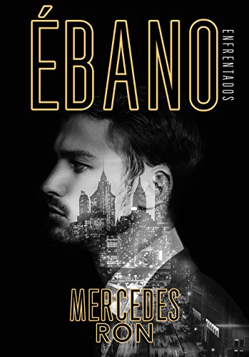 Ébano (Enfrentados 2) (Spanish Edition)