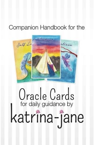 Oracle Cards offering guidance for day to day living: A companion handbook to Oracle Cards by Katrina-Jane