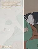 Poem of the Pillow and Other Stories By Utamaro, Hokusai, Kuniyoshi, and Other Artists of the Floati by 