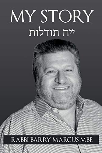 My Story (Rabbi Barry Marcus) by Barry Marcus MBE