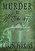 Murder by Witchcraft: A Pendle Witch Short Story (The Great Northern Witch Hunts Book 1) by Karen Perkins