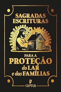Livro Sagradas Escrituras para a Proteção do lar e das Famílias