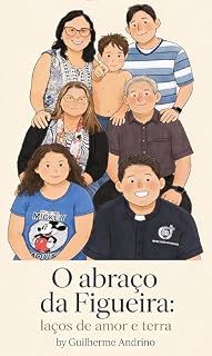 Livro O abraço da Figueira: laços de amor e terra