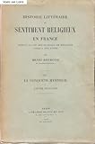 Histoire littéraire du Sentiment Religieux en France (III La conquête mystique - L'école françai by