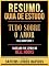 Livro Resumo & Guia De Estudo - Tudo Sobre O Amor (All About Love) - Baseado No Livro De Bell Hooks