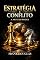 Livro Estratégia e Conflito: A Arte do Poder