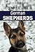 The Complete Guide to German Shepherds: Selecting, Training, Feeding, Exercising, and Loving your ne by David Daigneault