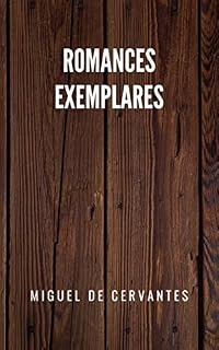 Livro Romances exemplares: Uma antologia de contos da literatura espanhola