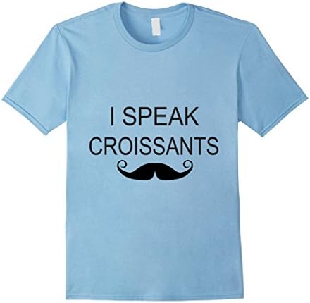 Mens I Speak Croissants Funny T Shirt for fluent french speakers 2XL Baby Blue