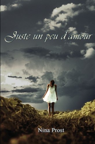 Juste un peu d'amour (French Edition) by Nina Prost