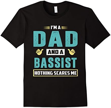Men's I'm a Dad and a Bassist shirt Medium Black