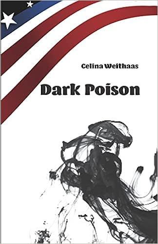 Dark Poison Wer Bist Du Wenn Du Alles Weisst Weithaas Celina Amazon De Bucher
