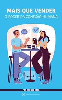 Livro Mais que Vender: O poder da conexão humana