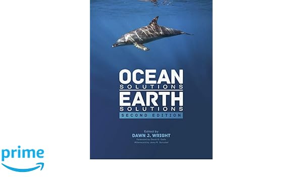 Ocean Solutions Earth Solutions Dawn J Wright - 