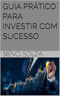 Livro GUIA PRÁTICO PARA INVESTIR COM SUCESSO