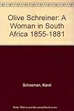 Front cover for the book Olive Schreiner: A Woman in South Africa 1855-1881 by Karel Schoeman