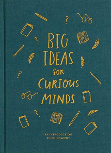 Big Ideas for Curious Minds: An Introduction to Philosophy