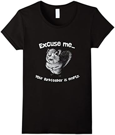 Women's Excuse Me Your Birdfeeder Is Empty T-Shirt Better Quality XL Black