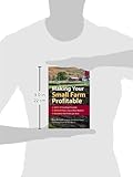 Image de Making Your Small Farm Profitable: Apply 25 Guiding Principles/Develop New Crops & New Markets/Maximize Net Profits Per Acre