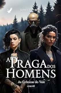 Livro As Crônicas do Vale: A Praga dos Homens (Livro 02)