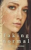 "Faking Normal" av Courtney C. Stevens