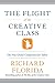 The Flight of the Creative Class: The New Global Competition for Talent