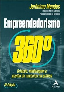 Livro Empreendedorismo 360°: criação, modelagem e gestão de negócios na prática