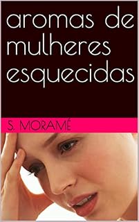 Livro aromas de mulheres esquecidas