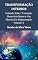Livro Transformação Interior: Falando Sobre Transição Planetária Rumo a Um Planeta De Regeneração - Volume 3