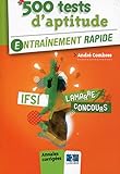 500 tests d'aptitude, concours IFSI : Entraînement rapide, annales corrigées by 