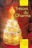 Trésors du Dharma: Un cours de méditation sur le bouddhisme tibétain by 