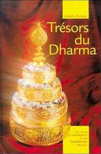 Trésors du Dharma: Un cours de méditation sur le bouddhisme tibétain by Geshe Rabten