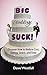 BIG Weddings SUCK!: Discover How To Reduce, Cost, Energy, Stress and Time by Dave Westfall