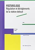 Posturologie : Régulation et dérèglements de la station debout by
