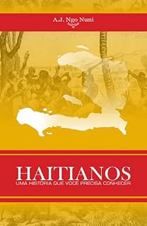 Livro HAITIANOS: UMA HISTÓRIA QUE VOCÊ PRECISA CONHECER