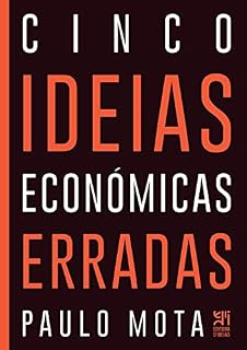 Livro Cinco Ideias Económicas Erradas