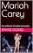 Livro Mariah Carey: Uma análise das 10 músicas mais tocadas (Análise das 10 músicas mais tocadas pelos 100 maiores artistas de todos os tempos Livro 4)