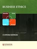 Business Ethics (Strayer University) Custom Edition, John R. Boatright, 053681385X