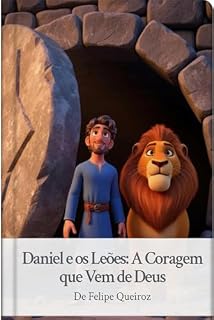 Livro Daniel e os Leões A Coragem que Vem de Deus
