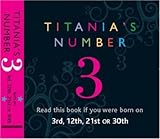 Image de Titania's Numbers - 3: Born on 3rd, 12th, 21st, 30th (Titania's Numbers): Born on 3rd, 12th, 21st, 3