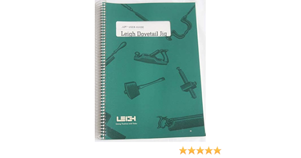 D4 User Guide Leigh Dovetail Jig Books D4 User Guide Leigh Dovetail Jig Books