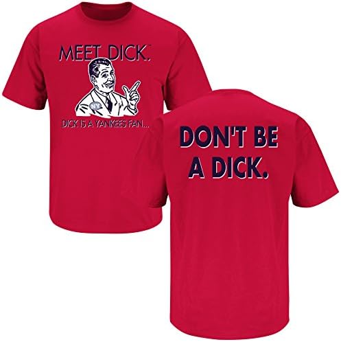 Boston Baseball Fans. Don't Be A Dick. (Anti-Yankees) Red T-Shirt (Sm-5X) (Small)