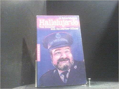 Halleluja Jo Vom Zuhalter Zum Heilsarmee Offizier Amazon De Scharwachter Jo Bucher