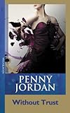 Front cover for the book Without Trust by Penny Jordan
