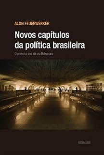 Novos capítulos da política brasileira: o primeiro ano da era Bolsonaro