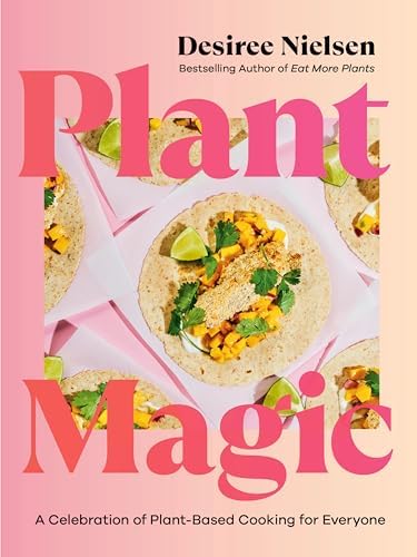 Eat More Plants: Over 100 Anti-Inflammatory, Plant-Based Recipes for  Vibrant Living: A Cookbook: Nielsen, Desiree: 9780735235717: Amazon.com:  Books